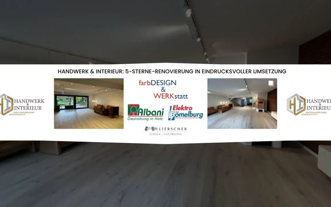 Handwerk & Interieur 5-Sterne-Renovierung in eindrucksvoller Umsetzung